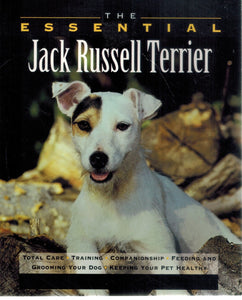 THE ESSENTIAL JACK RUSSELL TERRIER  by Dunbar, Ian & Renee Stockdale