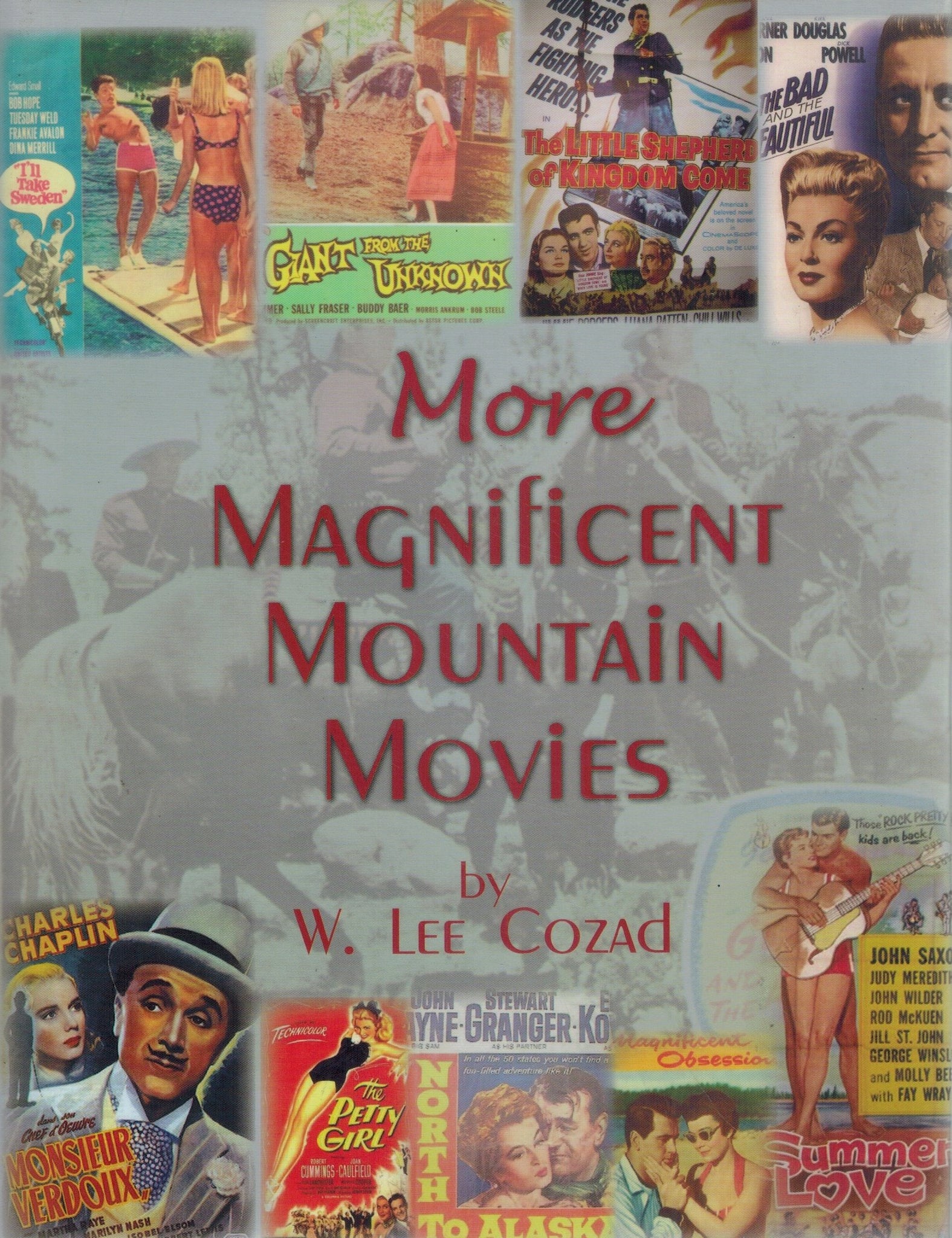 MORE MAGNIFICENT MOUNTAIN MOVIES  by Cozad, W. Lee