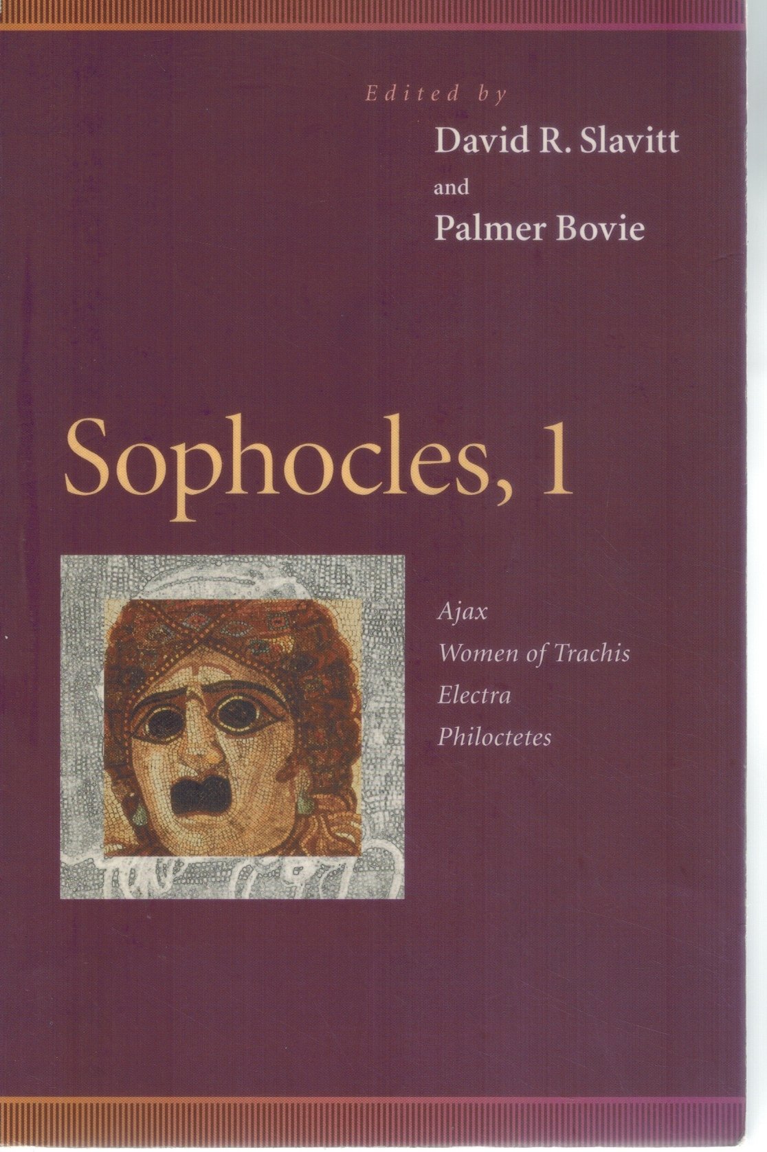 Sophocles, 1   Ajax, Women of Trachis, Electra, Philoctetes  by Slavitt