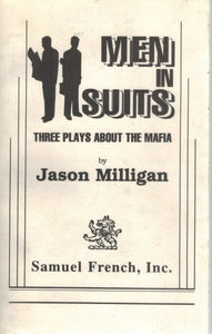 MEN IN SUITS Three Plays about the Mafia