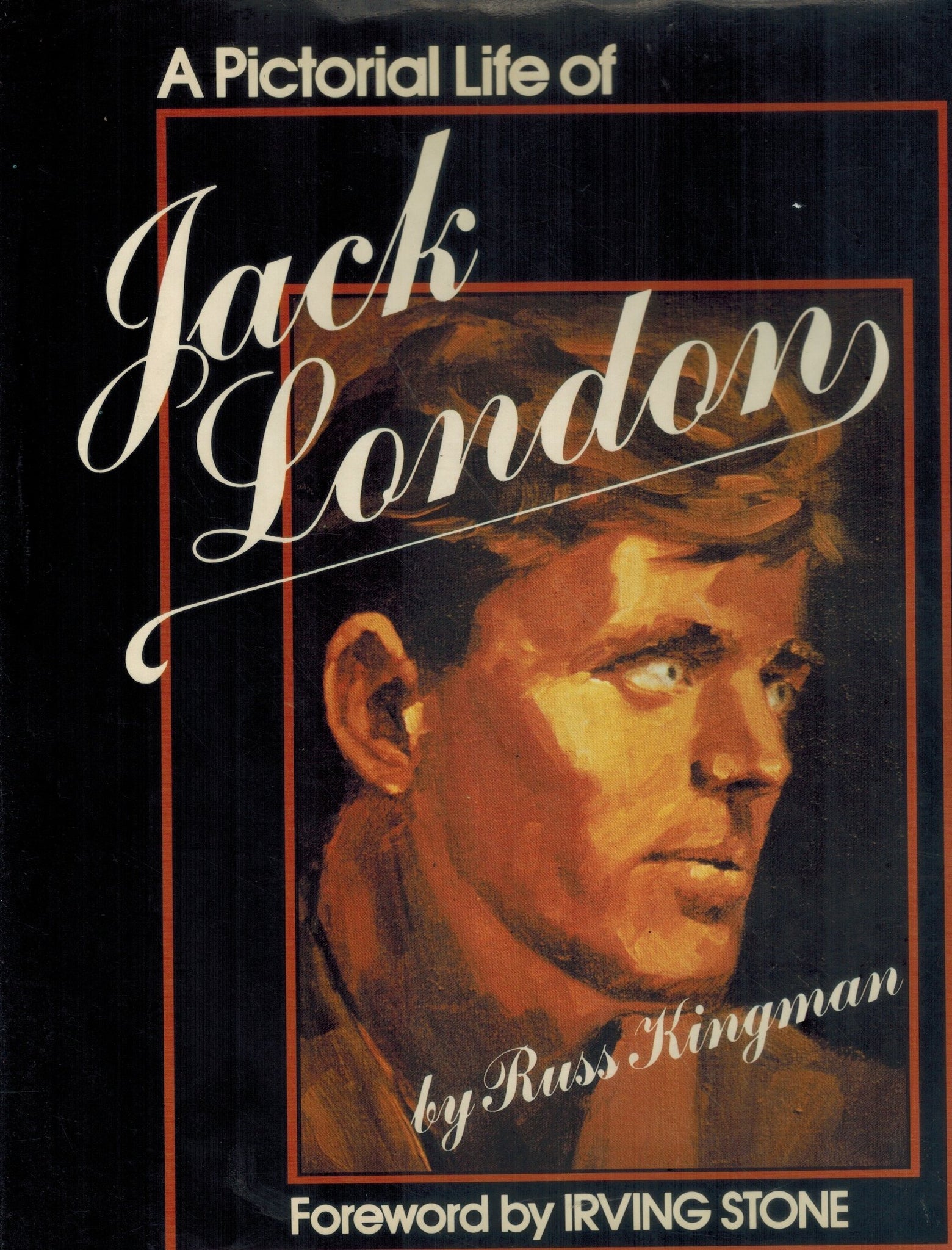 A PICTORIAL LIFE OF JACK LONDON