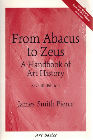 From Abacus to Zeus  A Handbook of Art History