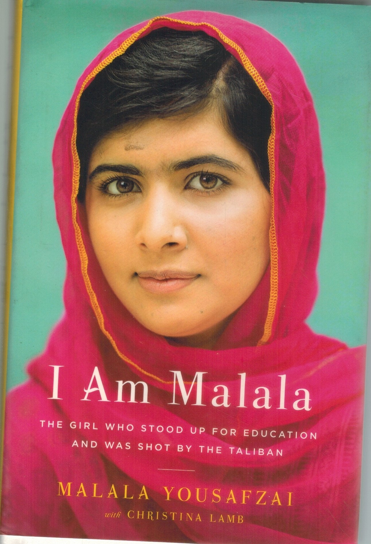 I Am Malala  The Girl Who Stood Up for Education and Was Shot by the  Taliban