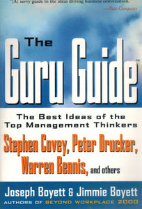 The Guru Guide  The Best Ideas of the Top Management Thinkers