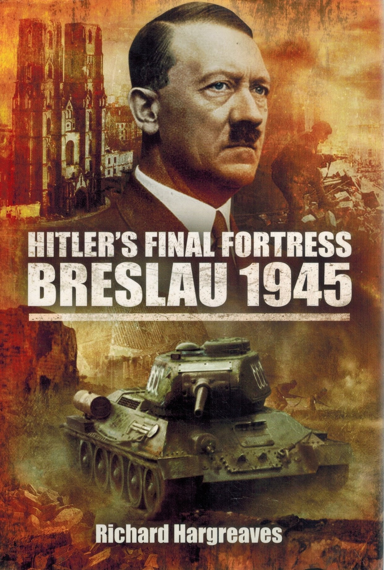HITLER’S FINAL FORTRESS  Breslau 1945
