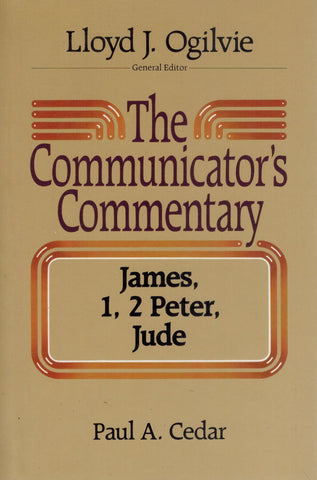 The Communicator's Commentary   James, 1, 2 Peter, Jude  by Cedar, Paul A