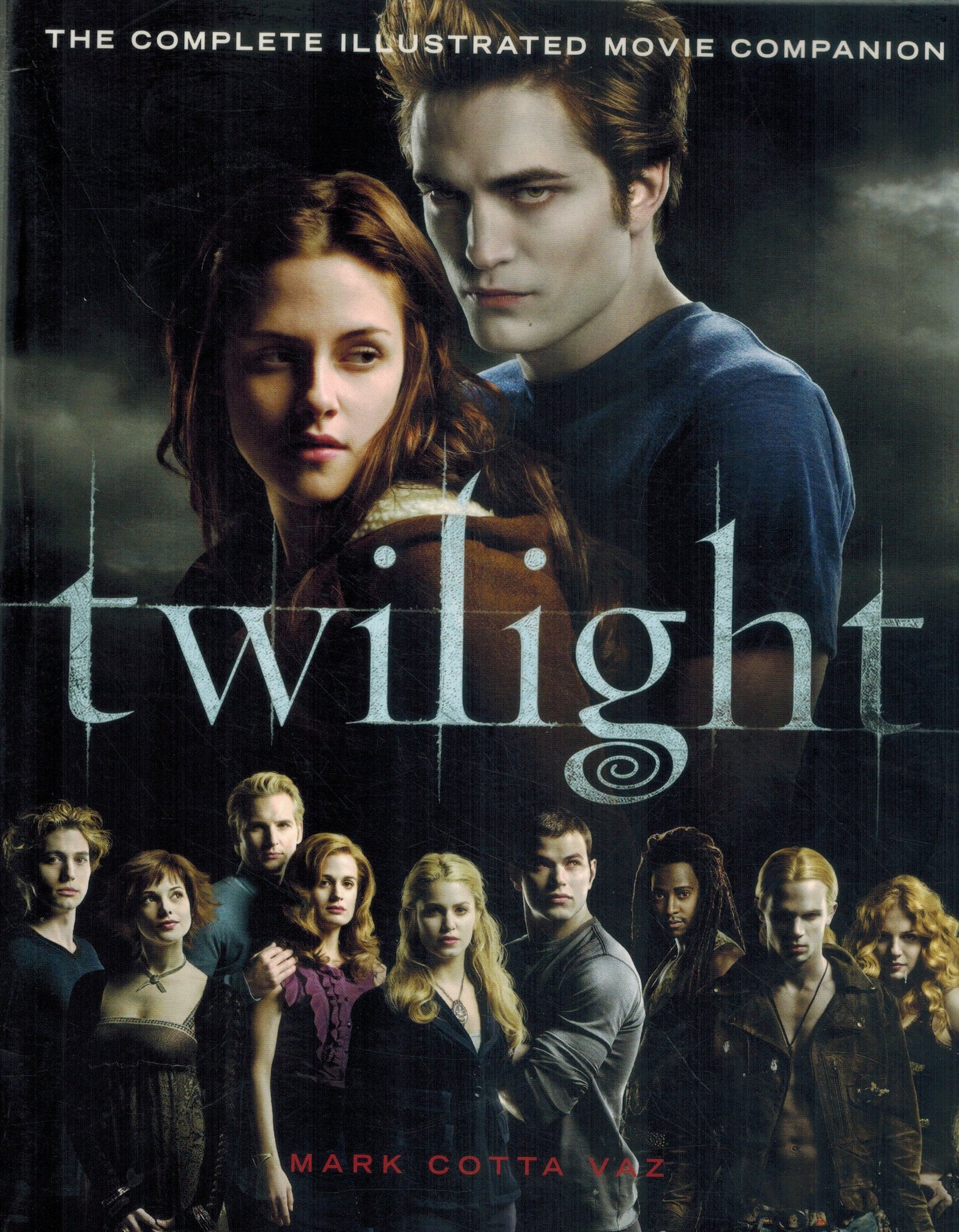 Twilight  The Complete Illustrated Movie Companion  by Cotta Vaz, Mark