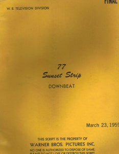 77 SUNSET STRIP FINAL SCRIPT "DOWNBEAT" MARCH 23, 1959  by Division, Wb Television