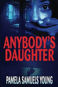 Anybody's Daughter  by Young, Pamela Samuels