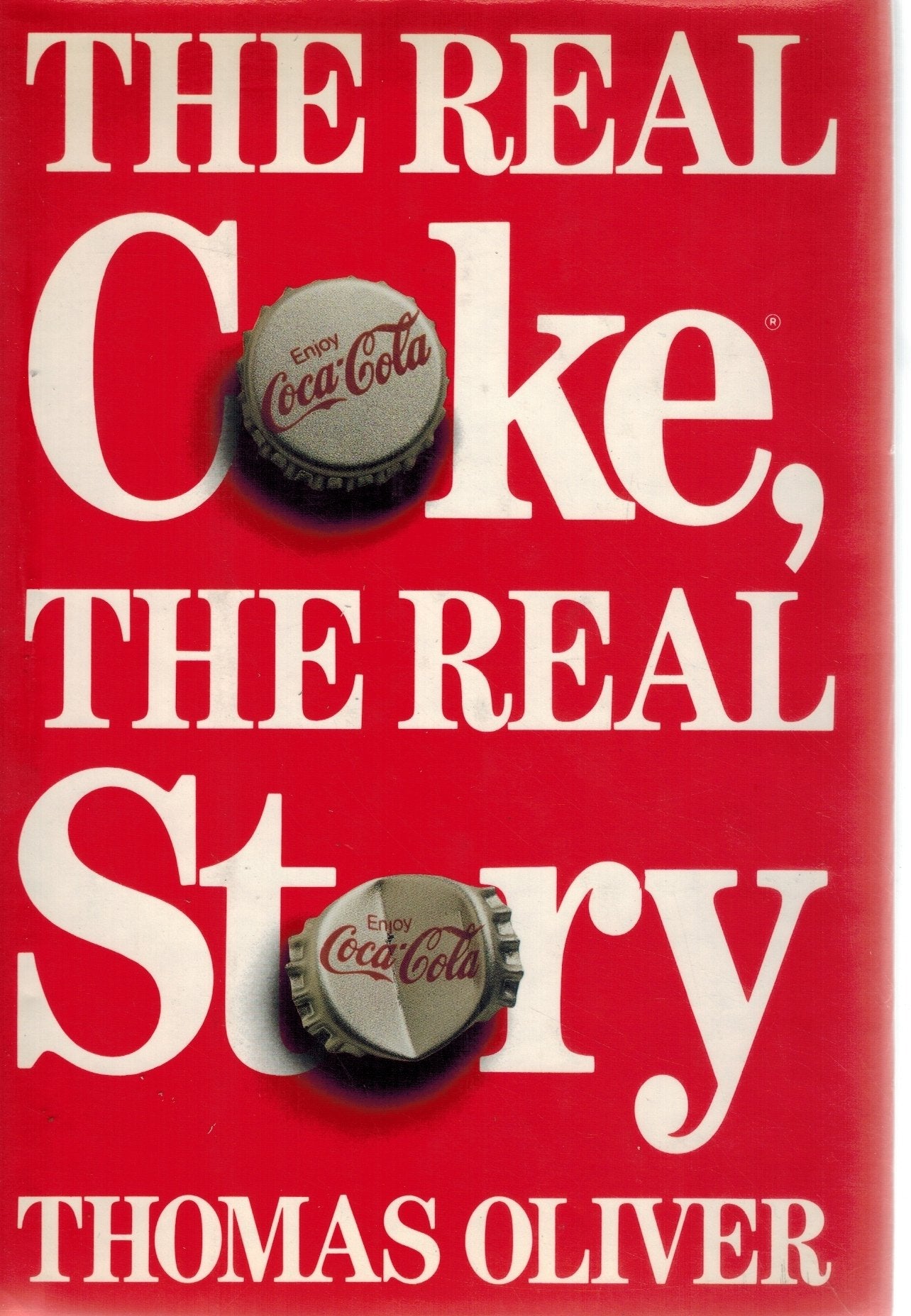 REAL COKE  Real Story  by Oliver, Thomas