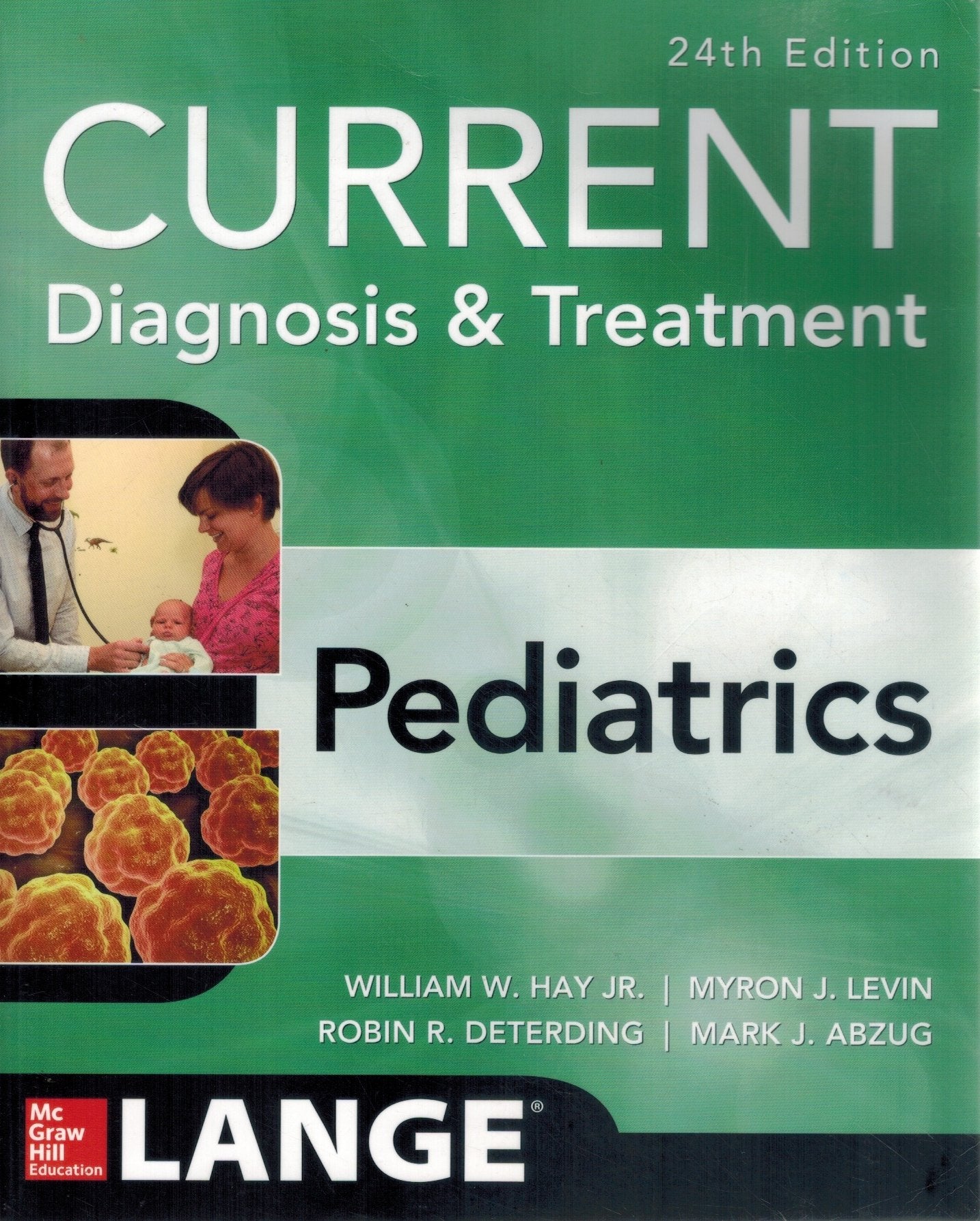 CURRENT Diagnosis and Treatment Pediatrics, Twenty-Fourth Edition  by Levin