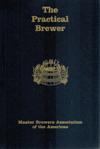 The Practical Brewer, Third Edition  by McCabe, John T.