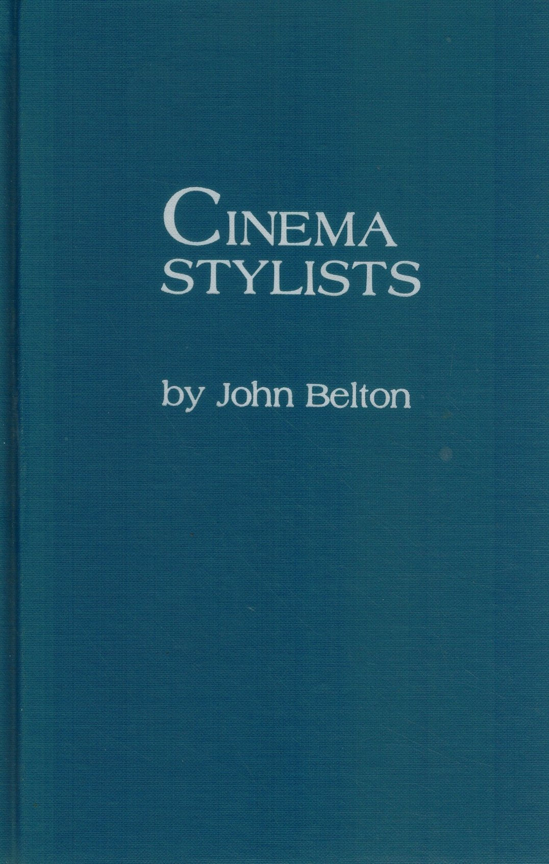 CINEMA STYLISTS  Filmmakers No. 2  by Belton, John