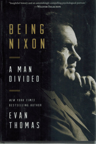 Being Nixon  A Man Divided  by Thomas, Evan