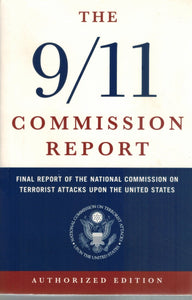 THE 9/11 COMMISSION REPORT  Final Report of the National Commission on  Terrorist Attacks Upon the United States