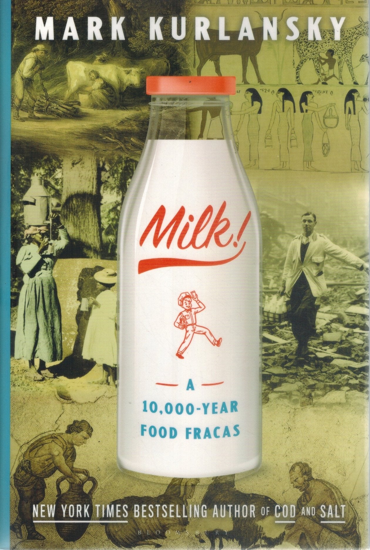 MILK!  A 10,000-Year Food Fracas  by Kurlansky, Mark