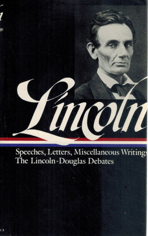 LINCOLN Speeches and Writings 1832-1858  by Lincoln, Abraham & Don E. Fehrenbacher