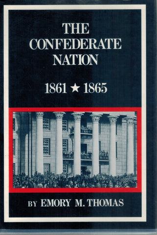 THE CONFEDERATE NATION, 1861-1865  by Thomas, Emory M.