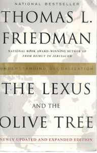 THE LEXUS AND THE OLIVE TREE Understanding Globalization  by Friedman, Thomas L.