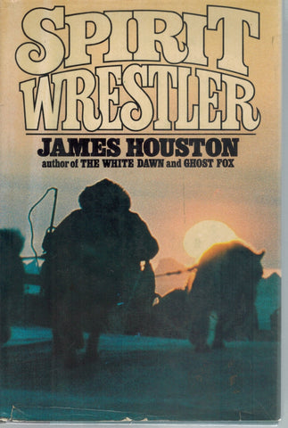 SPIRIT WRESTLER  by Houston, James A.