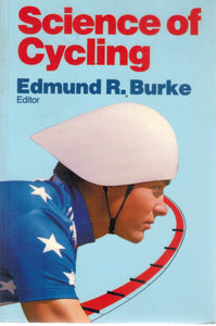 SCIENCE OF CYCLING  by Burke, Edmund R.