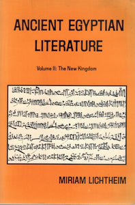 ANCIENT EGYPTIAN LITERATURE Volume II: the New Kingdom  by Lichtheim, Miriam