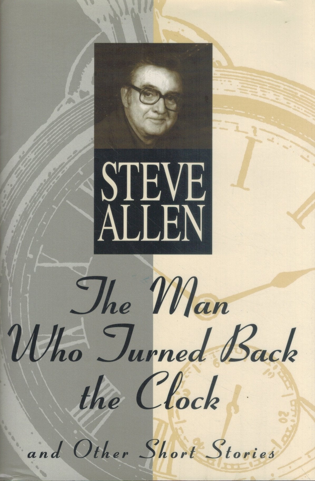 THE MAN WHO TURNED BACK THE CLOCK  by Allen, Steve