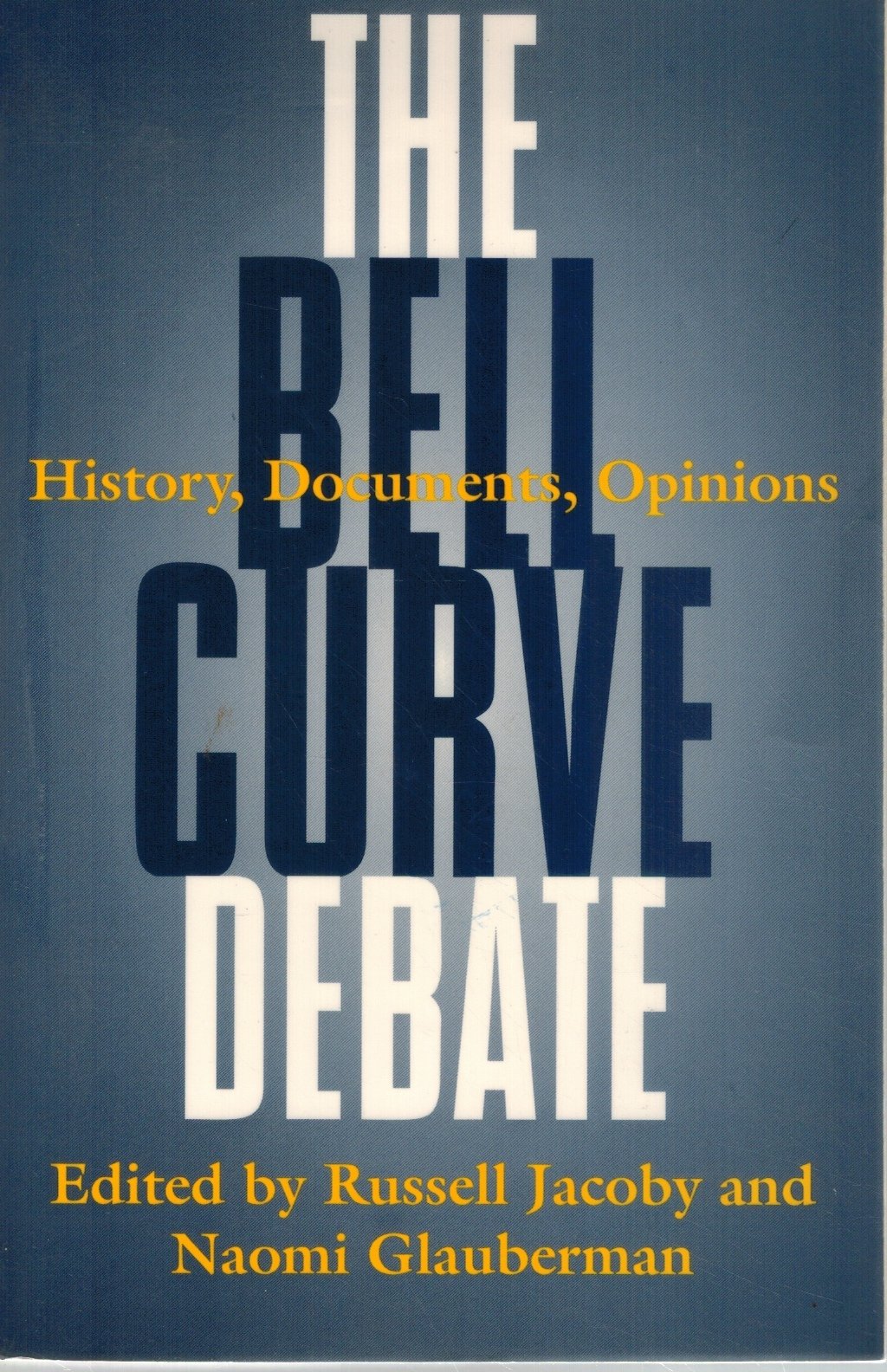 THE BELL CURVE DEBATE  by Jacoby, Russell & Naomi Glauberman