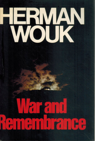WAR AND REMEMBRANCE  by Wouk, Herman