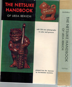 NETSUKE HANDBOOK OF UEDA REIKICHI  by Reikichi, Ueda; Raymond Bushell