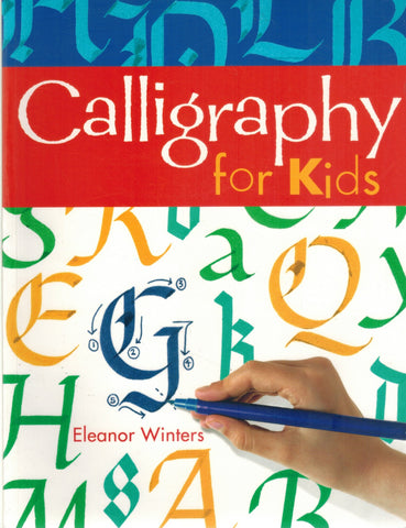 CALLIGRAPHY FOR KIDS  by Winters, Eleanor