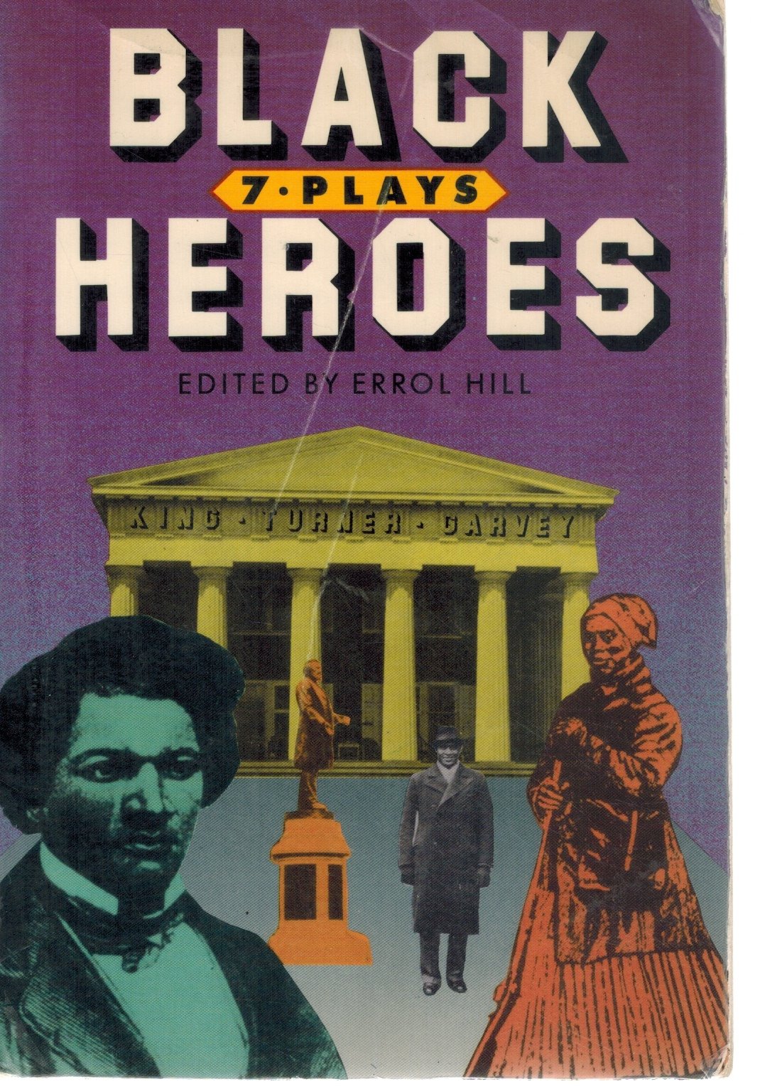 BLACK HEROES Seven Plays  by Hill, Errol