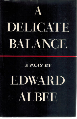 A DELICATE BALANCE A Play  by Albee, Edward