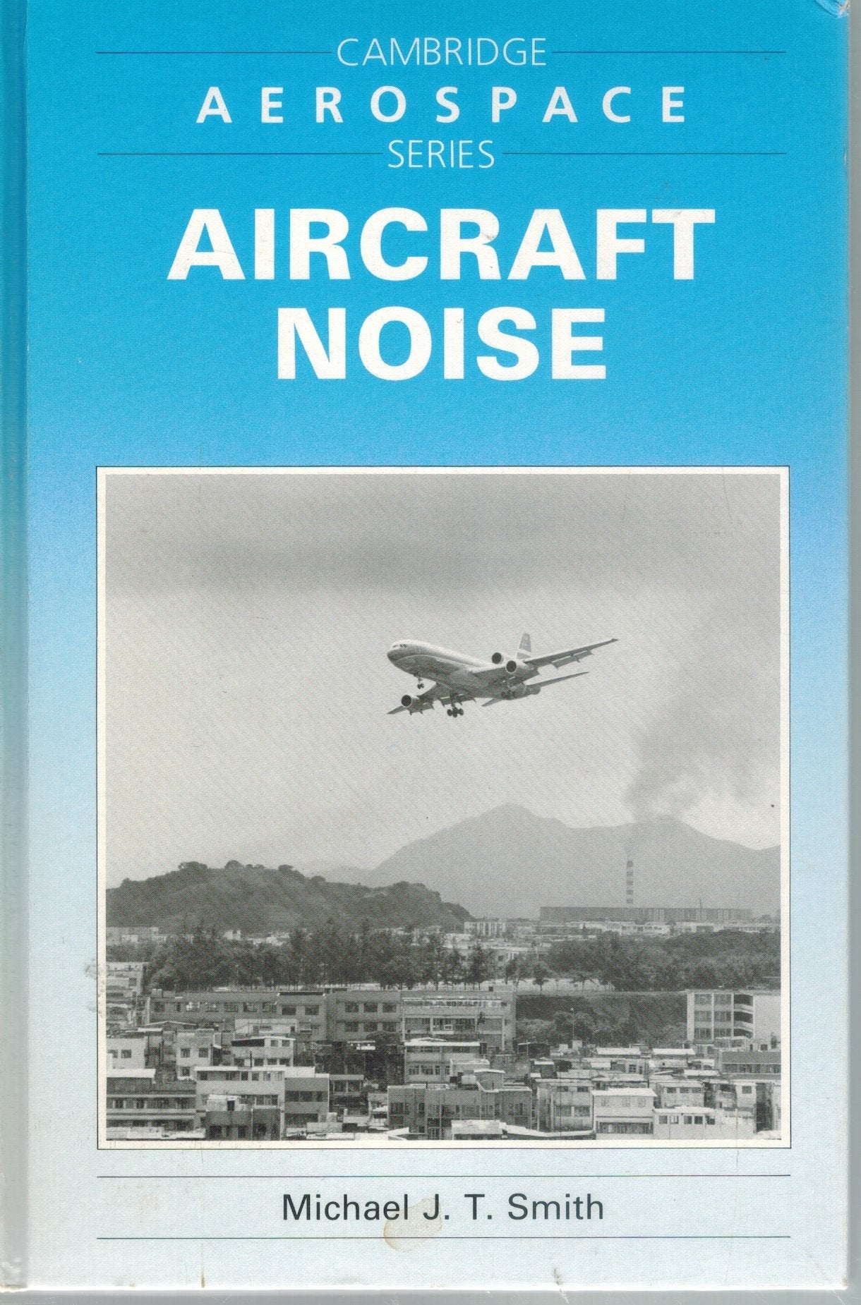 AIRCRAFT NOISE  by Smith, Michael J. T.
