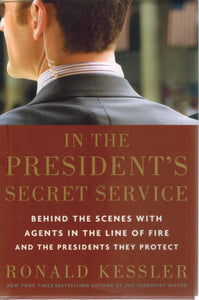 Line of Fire and the Presidents They Protect  by Kessler, Ronald