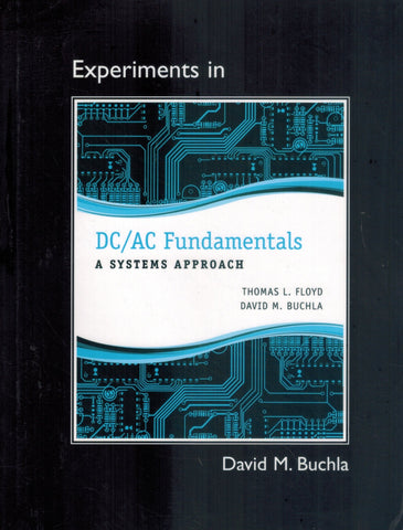 LAB MANUAL FOR DC/AC FUNDAMENTALS A Systems Approach  by Floyd, Thomas L.  &  David M.  Buchla