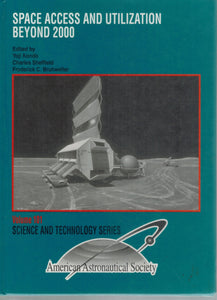 SPACE ACCESS AND UTILIZATION BEYOND 2000  by Kondo, Yoji & Charles Sheffield & Frederick C. Bruhweiler