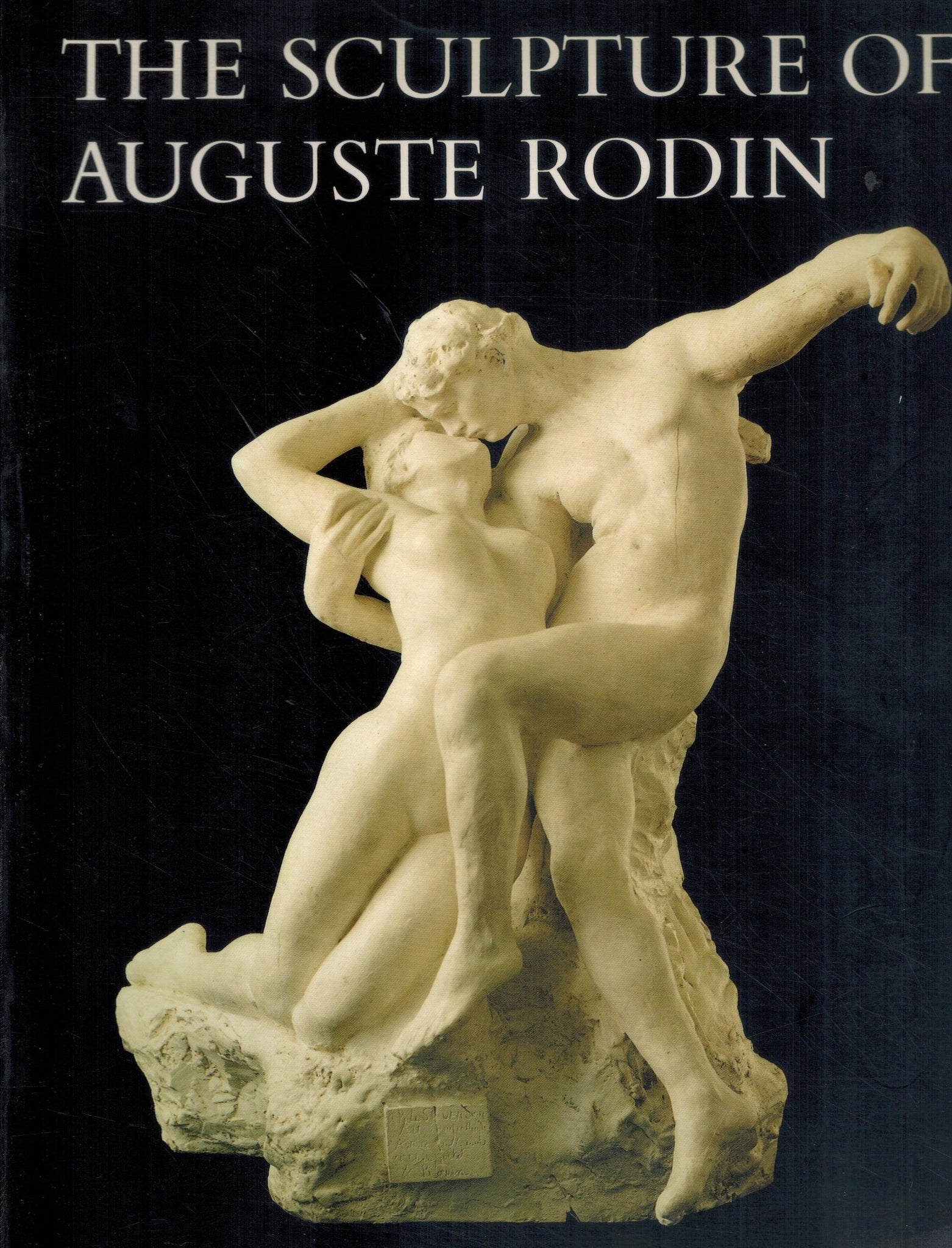 THE SCULPTURE OF AUGUSTE RODIN The Collection of the Rodin Museum,  Philadelphia  by Tancock, John L.
