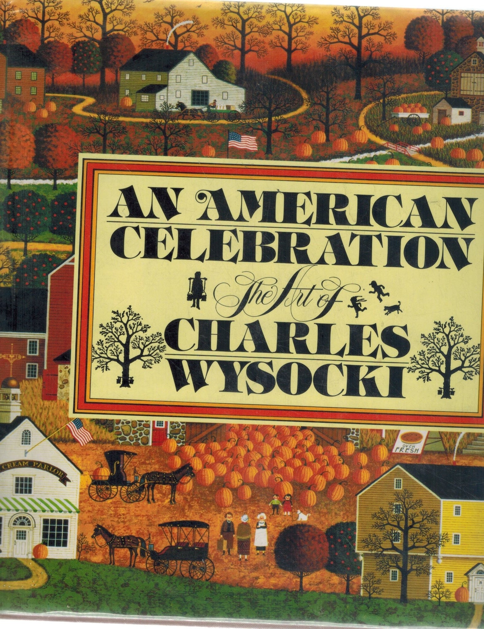 AN AMERICAN CELEBRATION The Art of Charles Wysocki  by Ballantine, Betty