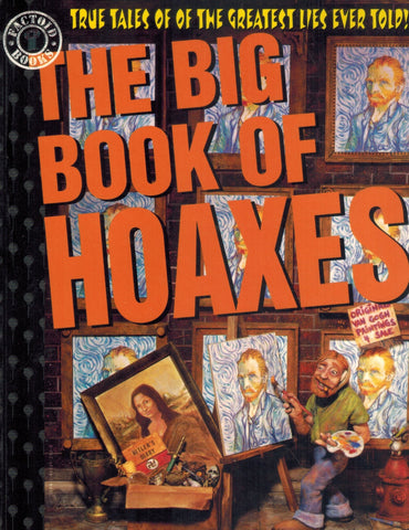 THE BIG BOOK OF HOAXES True Tales of the Greatest Lies Ever Told!  by Sifakis, Carl