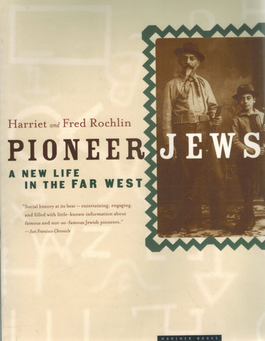 PIONEER JEWS A New Life in the Far West  by Rochlin, Harriet & Fred Rochlin