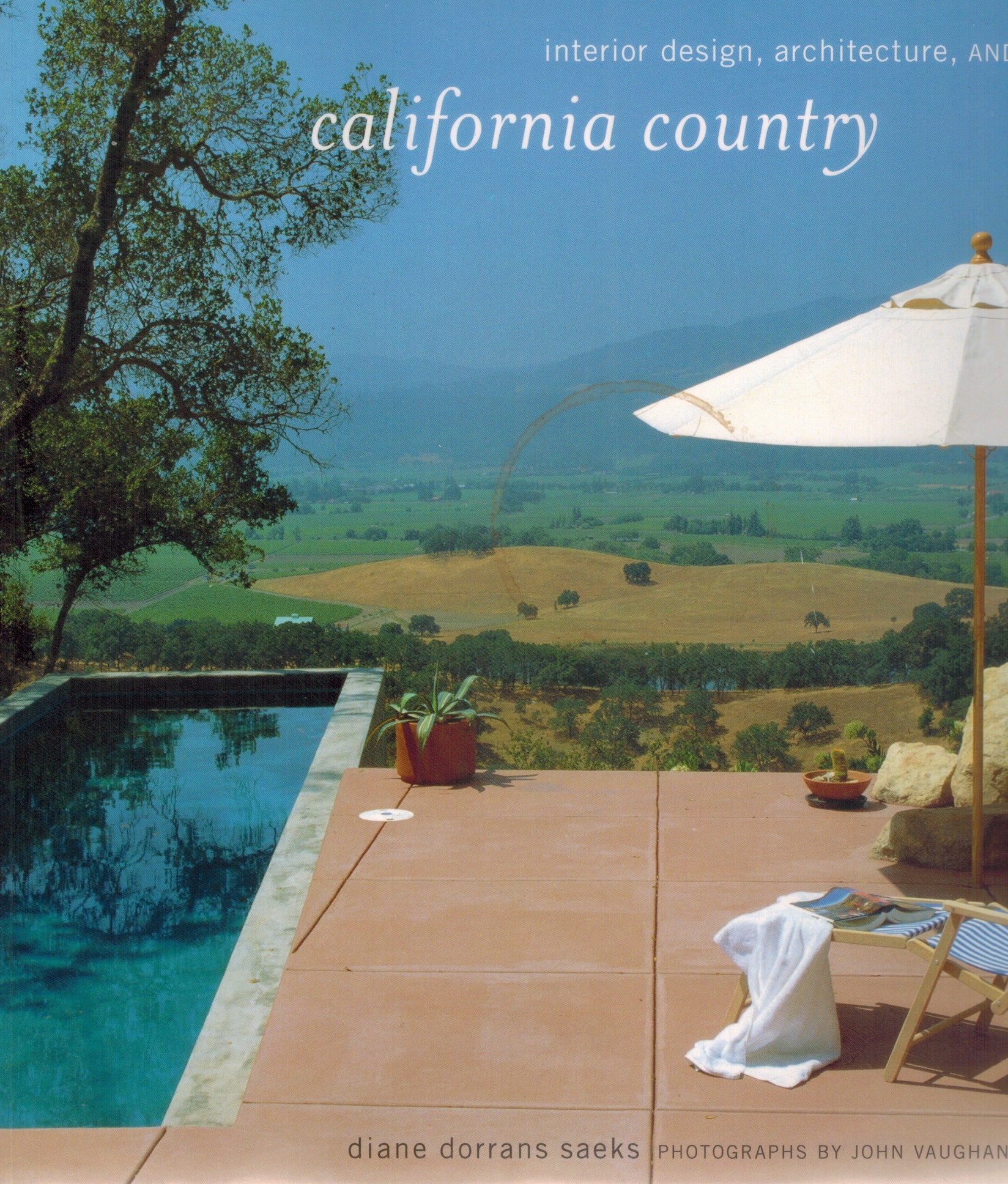 CALIFORNIA COUNTRY Interior Design, Architecture, and Style by Dorrans  Saeks, Diane