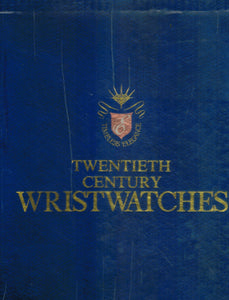 TWENTIETH CENTURY WRISTWATCHES  by Gordon, George