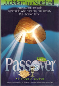 JUDAISM IN A NUTSHELL Passover  by Apisdorf, Shimon