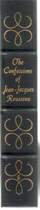 THE CONFESSIONS OF JEAN - JACQUES ROUSSEAU EASTON PRESS  by Rousseau, Jean Jacques