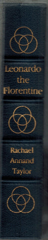 LEONARDO THE FLORENTINE A Study in Personality  by Taylor, Rachel Annand
