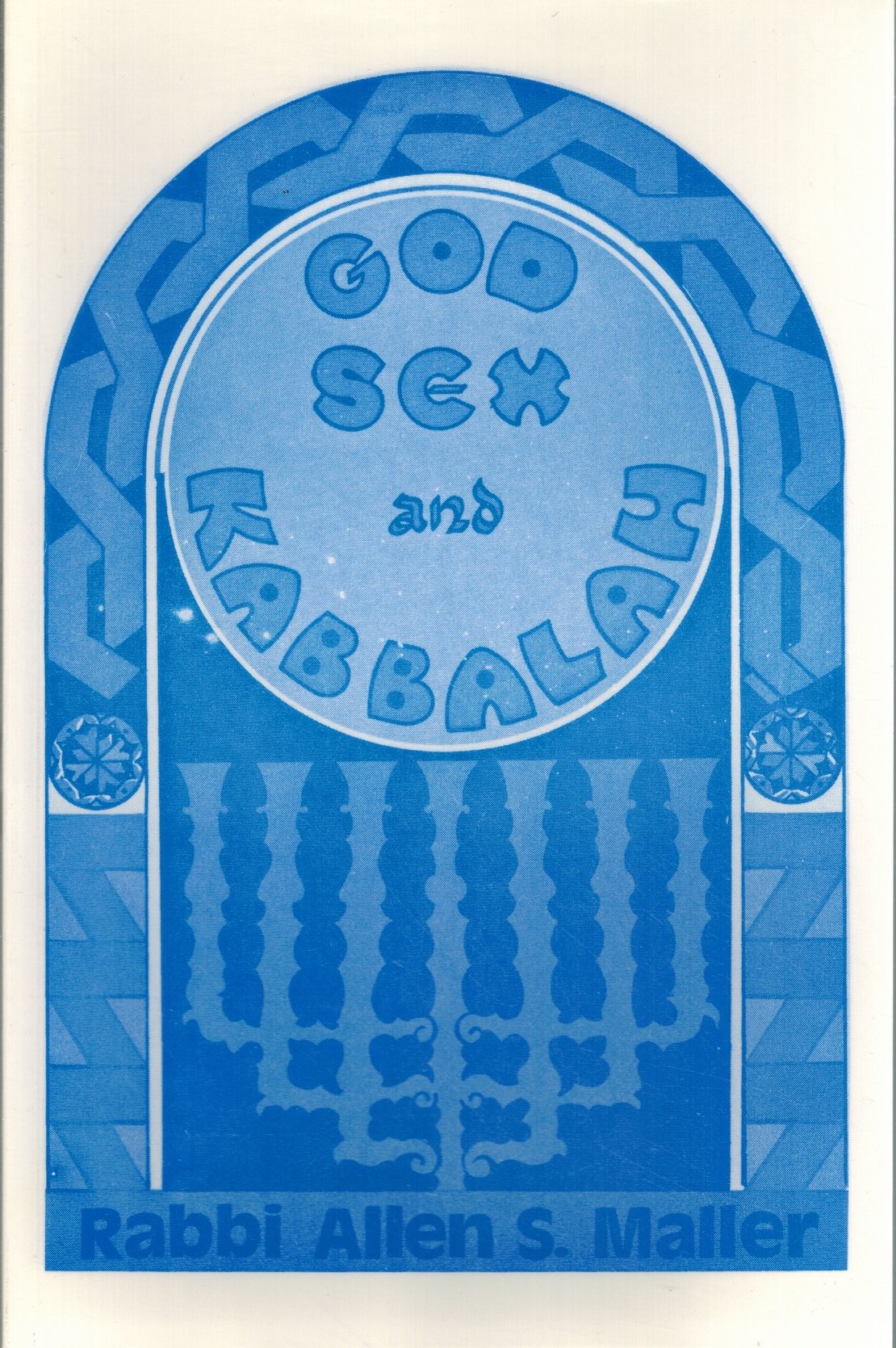 GOD, SEX, AND THE KABBALAH  by Maller, Allen S