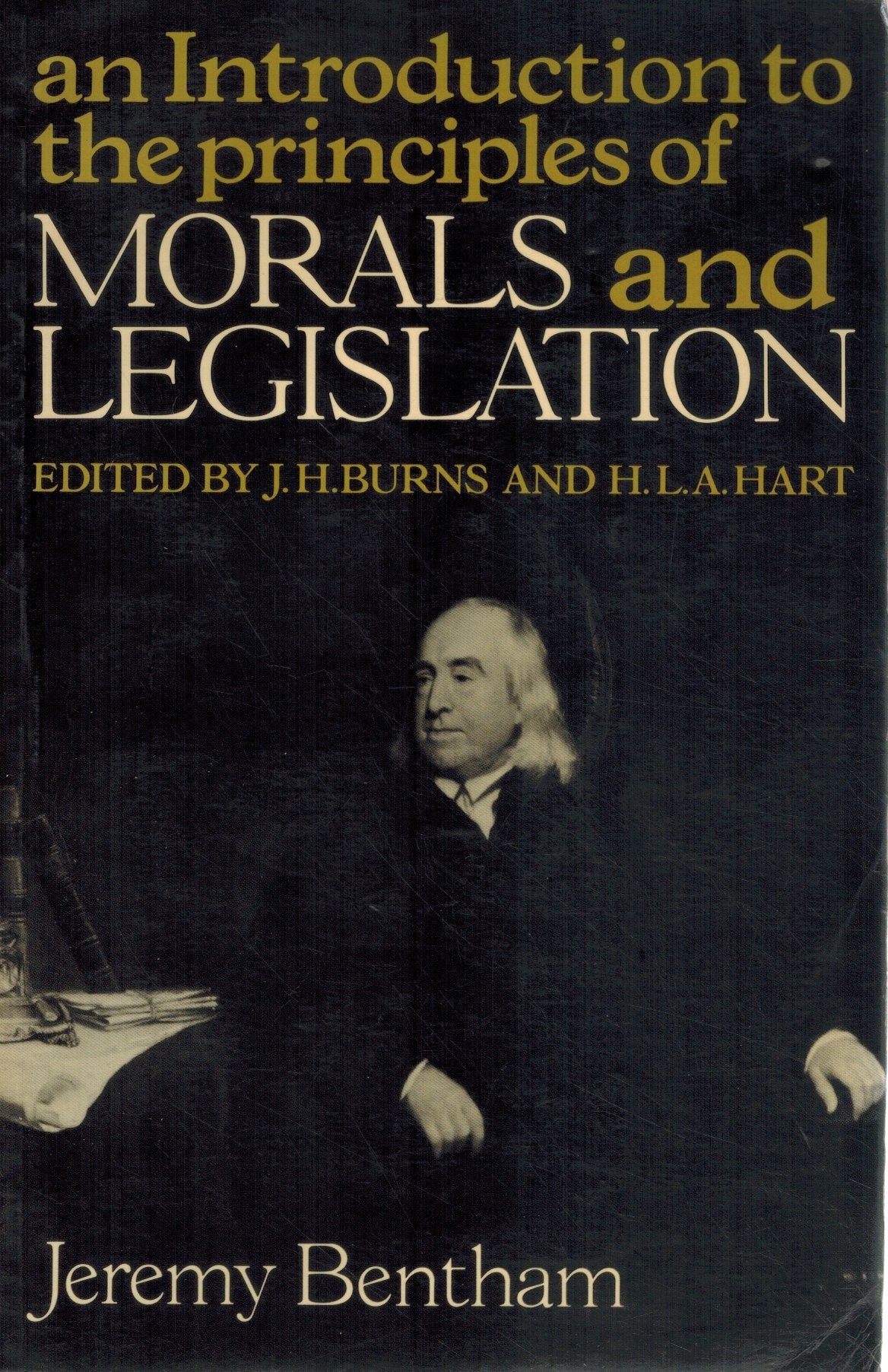 AN INTRODUCTION TO THE PRINCIPLES OF MORALS AND LEGISLATION  by Bentham, Jeremy