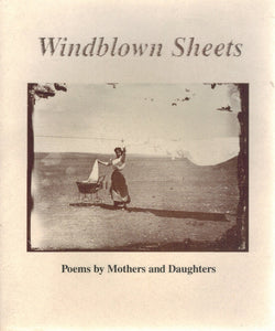 WINDBLOWN SHEETS Poems by Mothers and Daughters  by Dunn, Carolyn Et Al