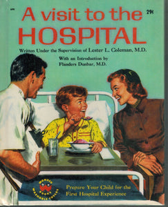A VISIT TO THE HOSPITAL  by Coleman, Lester L. , M. D.